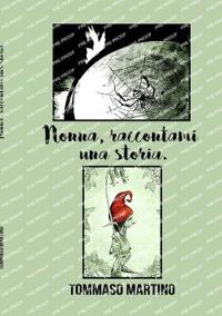 Nonna, raccontami una storia.