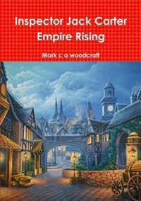 Bokomslag för "Inspector Jack Carter Empire Rising"