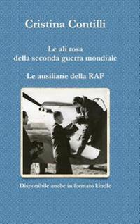 Le Ali Rosa Della Seconda Guerra Mondiale Le Ausiliarie Della RAF