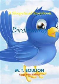 Birdiewordy Large Print Edition