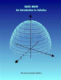 Basic Math. an Introduction to Calculus