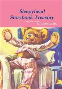 Sleepyhead Storybook Treasury Large Print Edition