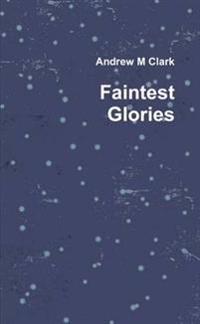 Faintest Glories
