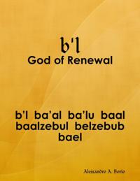b'l - Baal the God of Renewal