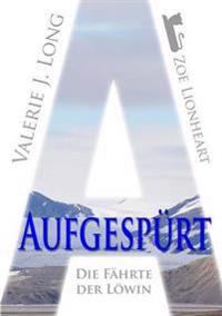 Die Fahrte Der Lowin VIII: Aufgespurt