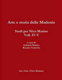 Arte e Storia Delle Madonie. Studi Per Nico Marino, Voll. Iv-V