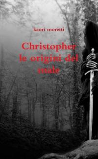 Christopher le origini del male