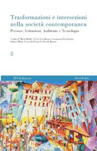 Trasformazioni e intersezioni nella società contemporanea vol. 2