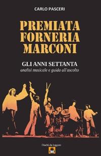 Premiata Forneria Marconi - Gli anni Settanta (Dischi da leggere)