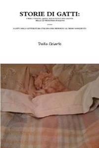 STORIE DI GATTI: I MIEI, I VOSTRI, QUELLI RACCONTATI DAI GRANDI DELLA LETTERATURA ITALIANA  ovvero  I GATTI NELLA LETTERATURA ITALIANA DAL MEDIOEVO AL PRIMO NOVECENTO