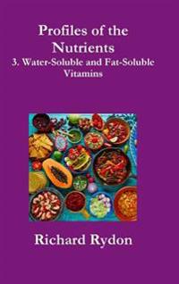 Profiles of the Nutrients-3. Water-Soluble and Fat-Soluble Vitamins