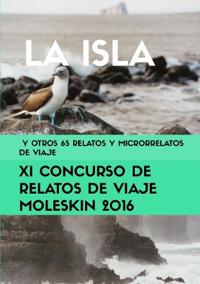La isla y otros 65 relatos y microrrelatos de viaje