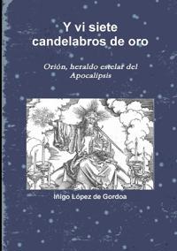 Y vi siete candelabros de oro. Orión, heraldo estelar del Apocalipsis