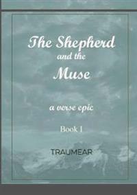 The Shepherd and the Muse - Book I