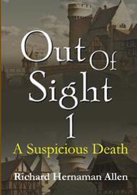 Out of Sight 1: A Suspicious Death