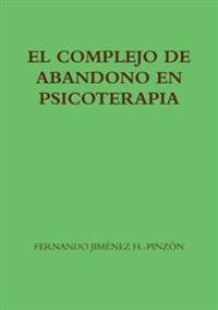 EL Complejo De Abandono En Psicoterapia
