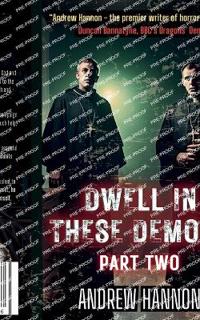 Dwell In These Demons