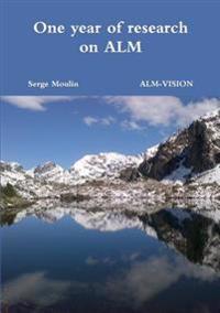 One Year of Research on ALM