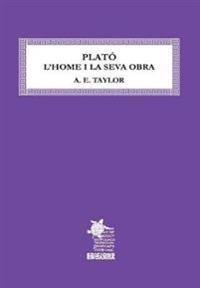 Plato. L'Home I La Seva Obra