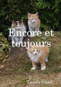 Encore Et Toujours