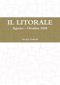 IL Litorale. Agosto - Ottobre 2008
