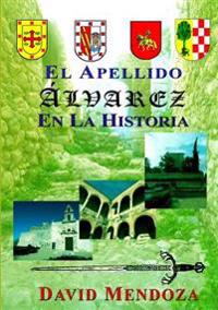 EL Apellido Alvarez En La Historia