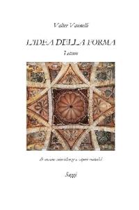 L'IDEA DELLA FORMA, Letture di arcane coincidenze e saperi esoterici _ Saggi