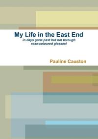 My Life in the East End