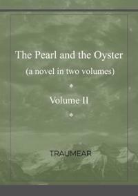 The Pearl and the Oyster Volume II