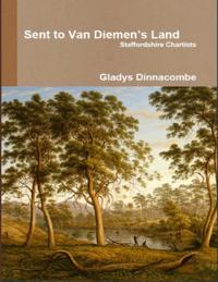 Sent to Van Diemen's Land - Staffordshire Chartists