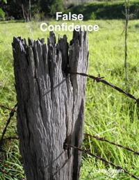 False Confidence