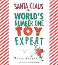 Santa Claus: The World's Number One Toy Expert
