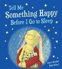 Tell Me Something Happy Before I Go to Sleep Padded