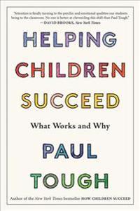 Helping Children Succeed: What Works and Why