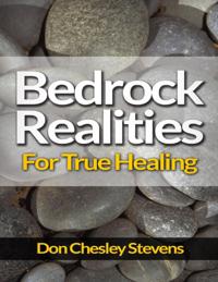 Bedrock Realities for True Healing