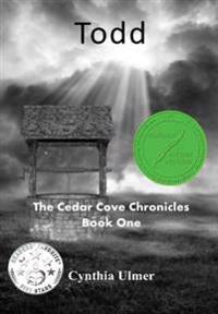 Todd, the Cedar Cove Chronicles Book One