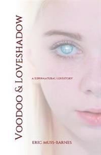 Bokomslag för "Voodoo & Loveshadow"