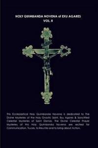 Holy Quimbanda Novena, Exu Agares, Vol. II