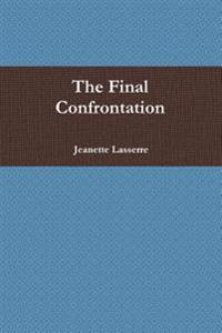 The Final Confrontation