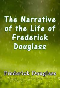 Narrative of the Life of Frederick Douglass
