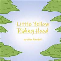 Little Yellow Riding Hood