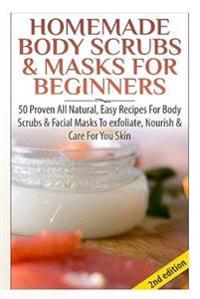 Homemade Body Scrubs & Masks for Beginners
