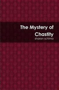 The Mystery of Chastity