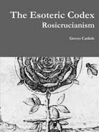 The Esoteric Codex: Rosicrucianism