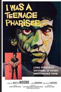 I Was A Teenage Pharisee