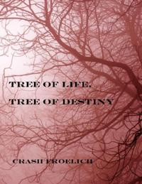 Tree of Life, Tree of Destiny