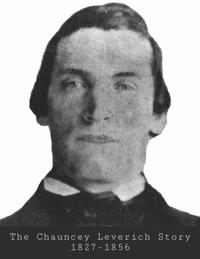 Chauncey Leverich Story 1827-1856