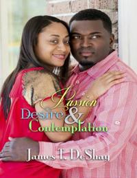 Passion, Desire & Contemplation