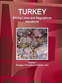 Bokomslag för "Turkey Mining Laws and Regulations Handbook Volume 1 Strategic Information and Basic Laws"