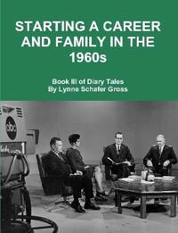 Starting a Career and Family in the 1960s